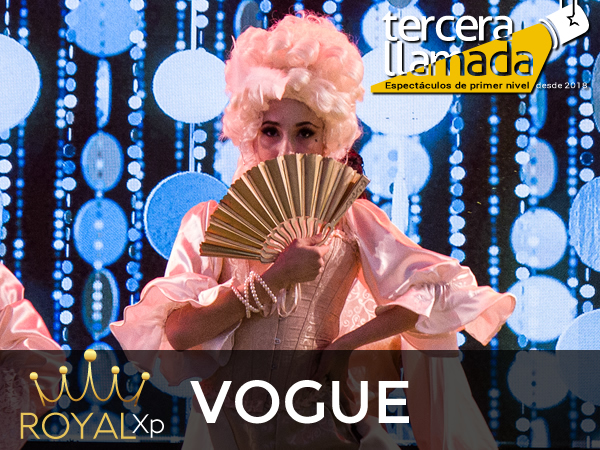 Tercera Llamada: Royal Vouge